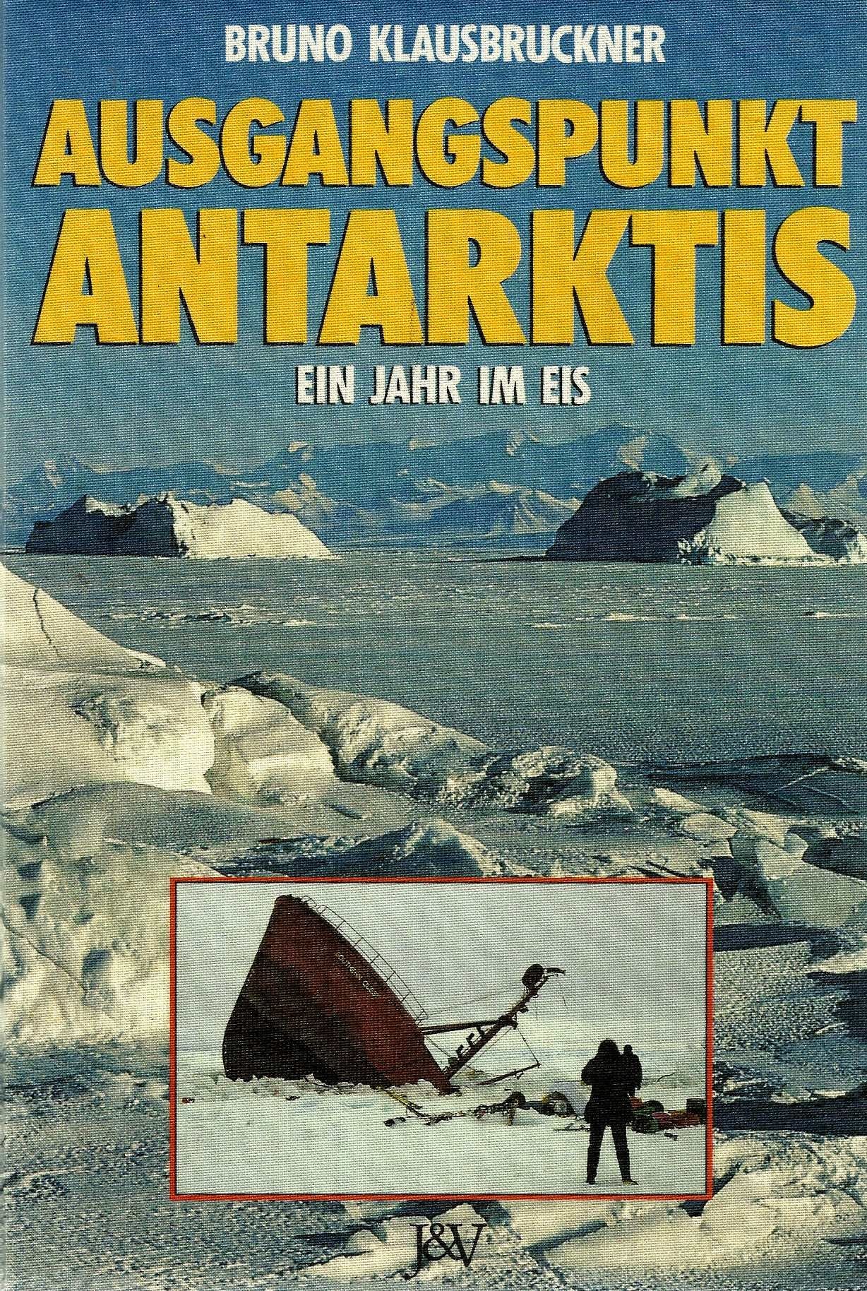 Product Image: Ausgangspunkt Antarktis. Ein Jahr im Eis