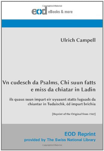 Vn cudesch da Psalms, Chi suun fatts e miss da chiatar in Ladin: ils quaus suun impart eir uyuaunt statts luguads da chiantar in Tudaischk, éd impart brichia Politics & History