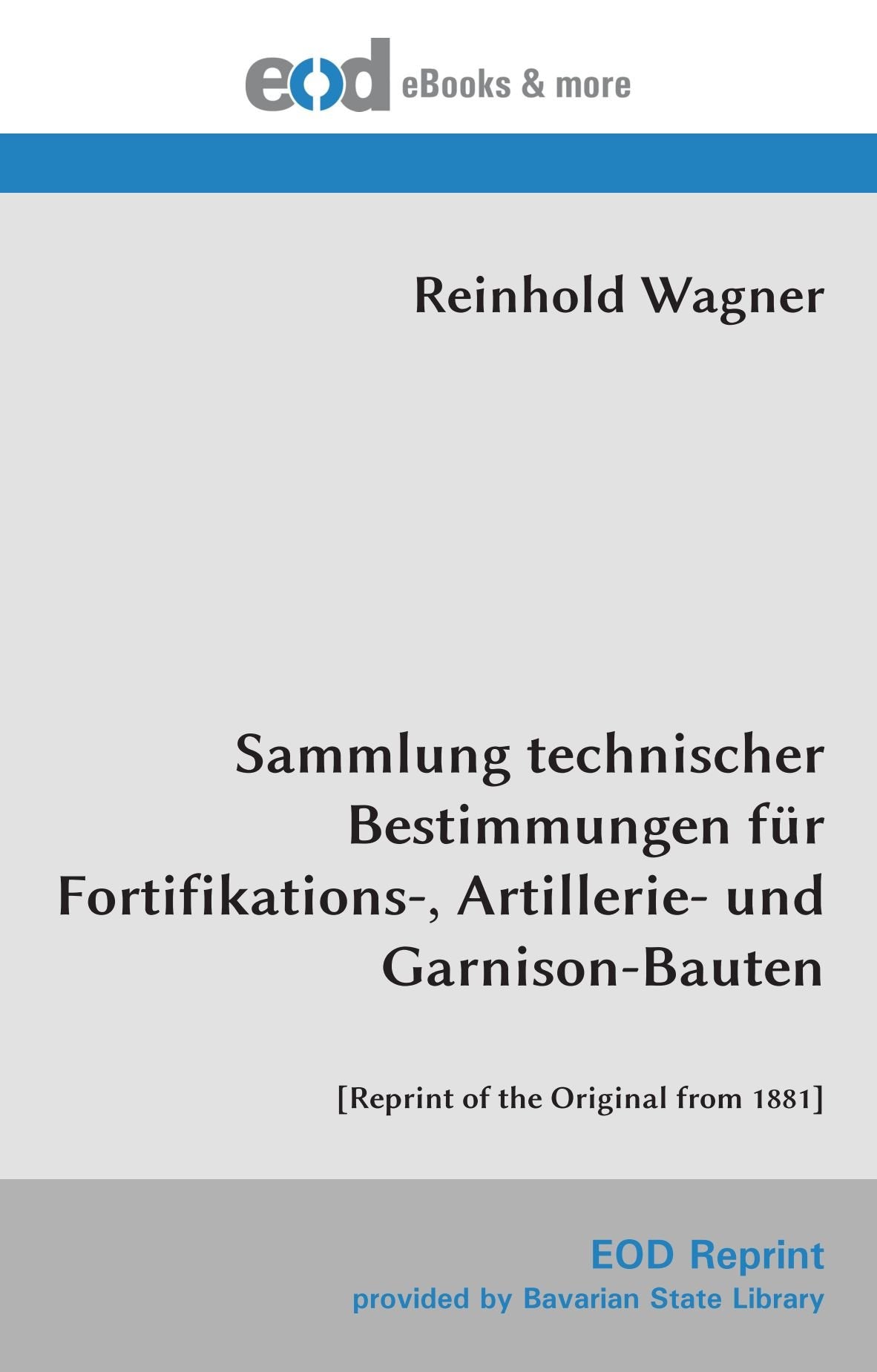 Sammlung technischer Bestimmungen für Fortifikations-, Artillerie- und Garnison-Bauten: Books