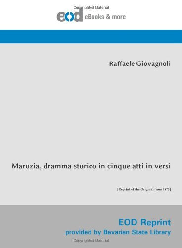 Marozia, dramma storico in cinque atti in versi: Drama