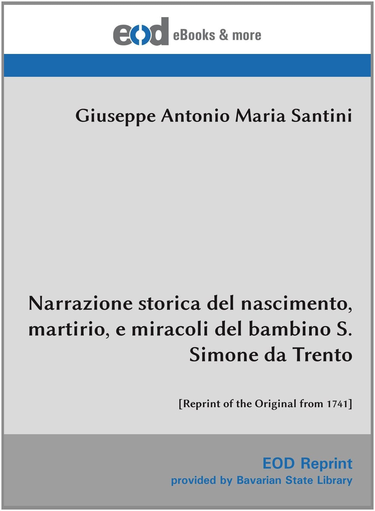 Narrazione storica del nascimento, martirio, e miracoli del bambino S. Simone da Trento: Politics & History