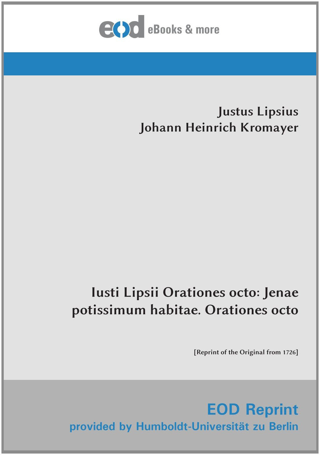 Iusti Lipsii Orationes octo: Jenae potissimum habitae. Orationes octo: Business & Technology