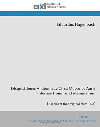 Disquisitiones Anatomicae Circa Musculos Auris Internae Hominis Et Mammalium: book
