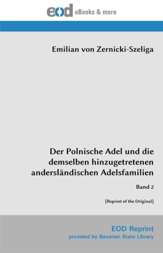 Der Polnische Adel und die demselben hinzugetretenen andersländischen Adelsfamilien: Band 2 book