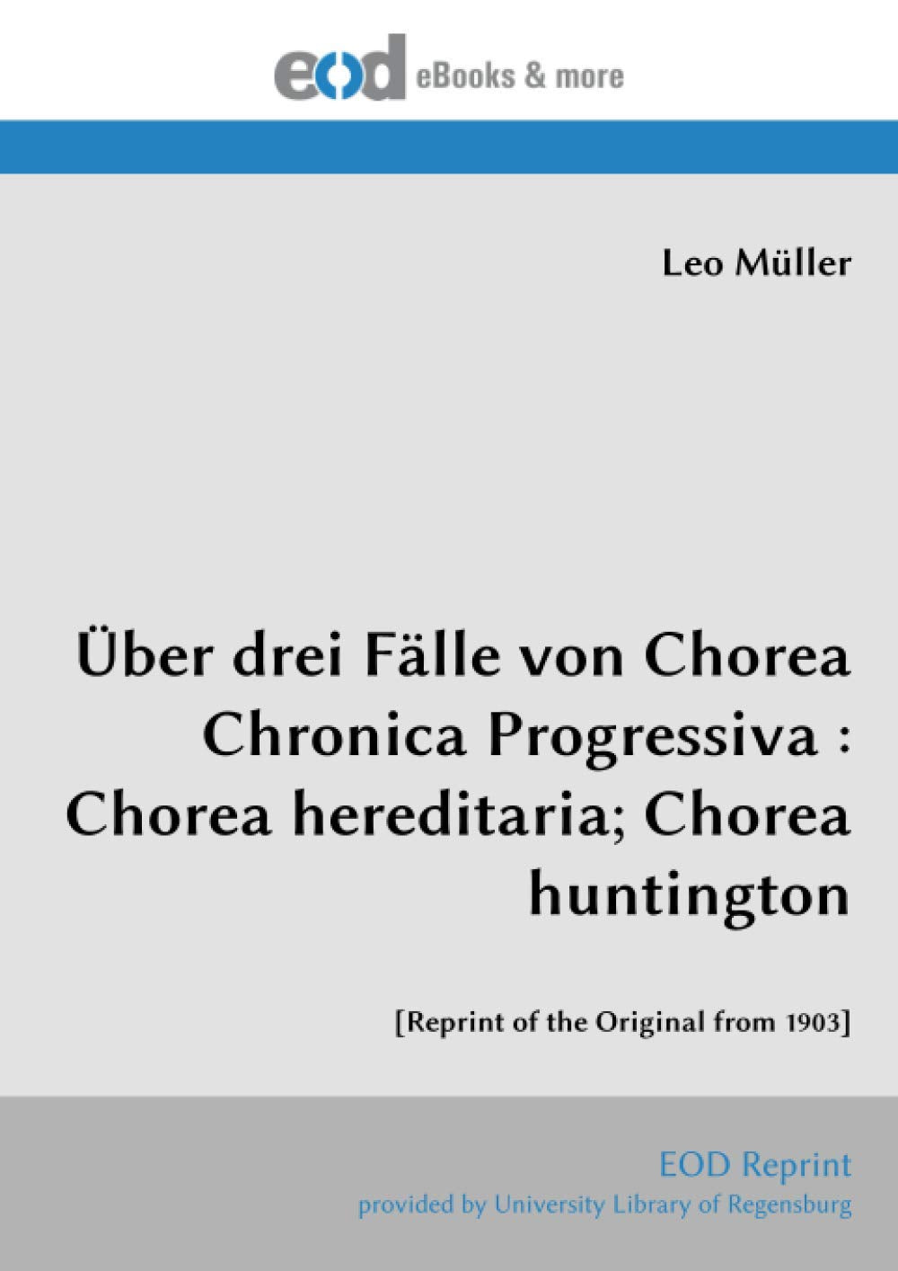 Über drei Fälle von Chorea Chronica Progressiva : Chorea hereditaria; Chorea huntington: book