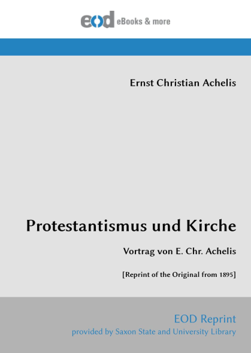 Protestantismus und Kirche: Vortrag von E. Chr. Achelis book