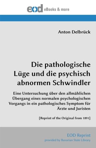 Die pathologische Lüge und die psychisch abnormen Schwindler Medicine