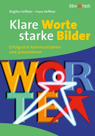 Klare Worte - starke Bilder. Erfolgreich kommunizieren und präsentieren Study Guides