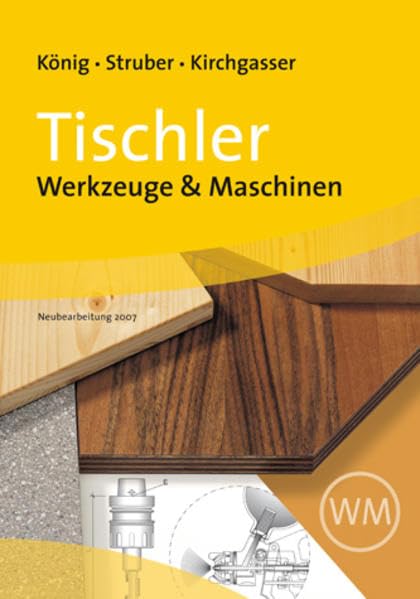 Tischler - Werkzeuge & Maschinen (alte Ausgabe) Business, Finance & Career