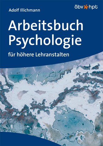 Arbeitsbuch Psychologie für höhere Lehranstalten Study Guides