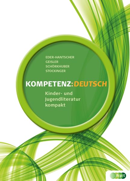 KOMPETENZ:DEUTSCH. Kinder- und Jugendliteratur kompakt Learning & Reference