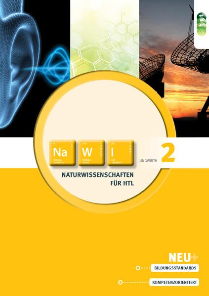 Naturwissenschaften für Höhere technische Lehranstalten, Band 2 (Grundlagen der Chemie) Business & Technology