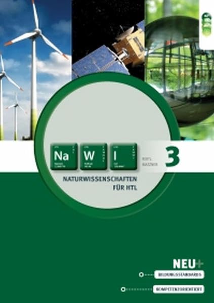 Naturwissenschaften für Höhere technische Lehranstalten, Band 3 (Bewegungsgleichungen; Schwingungs- und Wellenphänomene in Mechanik, Optik und ... Felder; Ökologie und Gesellschaft) Business & Technology