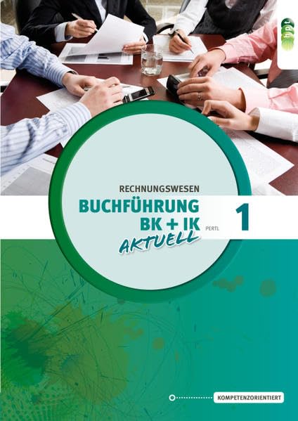 Buchführung 1 aktuell Büro- und Industriekaufleute Business, Finance & Career