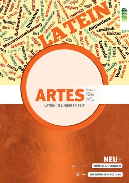 Latein in unserer Zeit - Artes. Das kompetenzorientierte Lehrbuch für den Latein-Grundkurs Study Guides