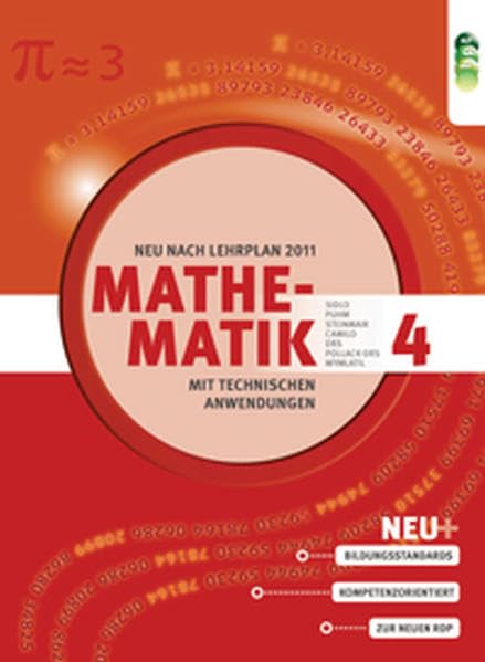 Mathematik mit technischen Anwendungen, Band 4 – Neubearbeitung nach Lehrplan 2011 (Mathematik mit techn. Anwendungen (LP 2011)) Mathematics