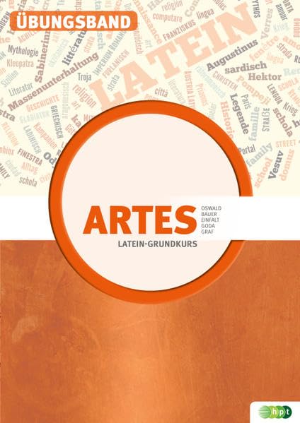 Latein in unserer Zeit – Artes. Übungsband Study Guides