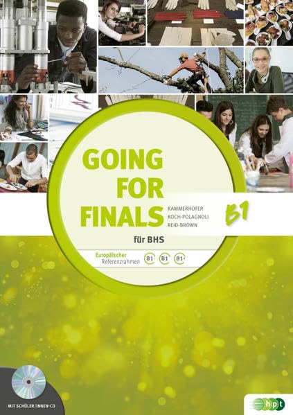 Going for Finals B1 für BHS – Übungsbuch Englisch zur RDP-Vorbereitung + Audio-CDs Learning & Reference