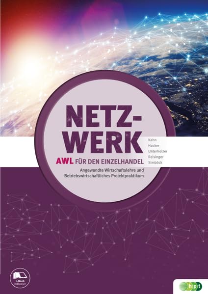 Netzwerk – Angewandte Wirtschaftslehre und Betriebswirtschaftliches Projektpraktikum für den Einzelhandel (Netzwerk: AWL) Study Guides