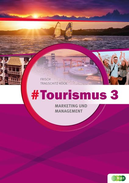 #Tourismus 3 – Marketing und Management Learning & Reference