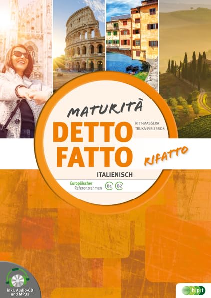 Detto fatto rifatto – Maturità. Übungsbuch Italienisch zur Maturavorbereitung + Audio-CD Foreign Languages ​​& Dictionaries