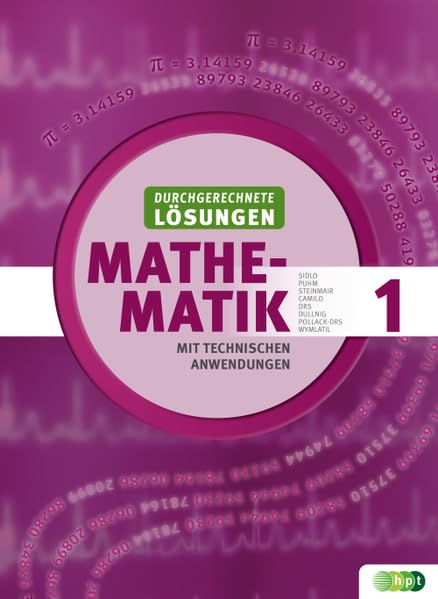 Mathematik mit techn.Anw.1 (LP 2015), durchgerechnete Lösungen (Mathematik mit technischen Anwendungen – neu nach Lehrplan 2015) Study Guides