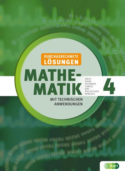 Mathematik mit techn.Anw.4 (LP 2015), durchgerechnete Lösungen (Mathematik mit technischen Anwendungen – neu nach Lehrplan 2015) Study Guides