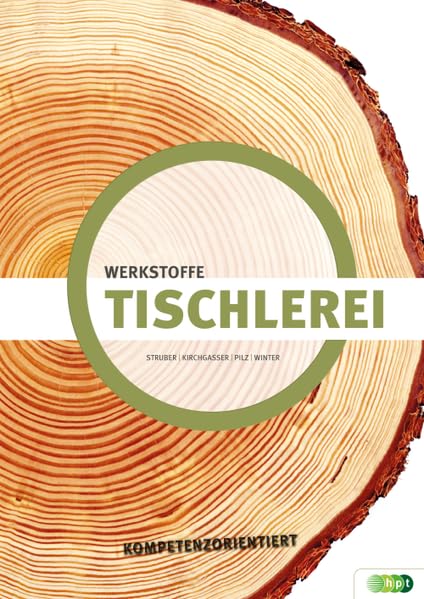 Tischlerei - Werkstoffe kompetenzorientiert (Tischlerei kompetenzorientiert) Business, Finance & Career