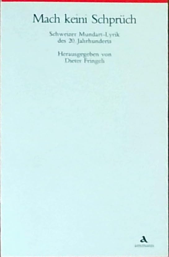 Mach keini Schprüch. Schweizer Mundart-Lyrik des 20. Jahrhundert Books