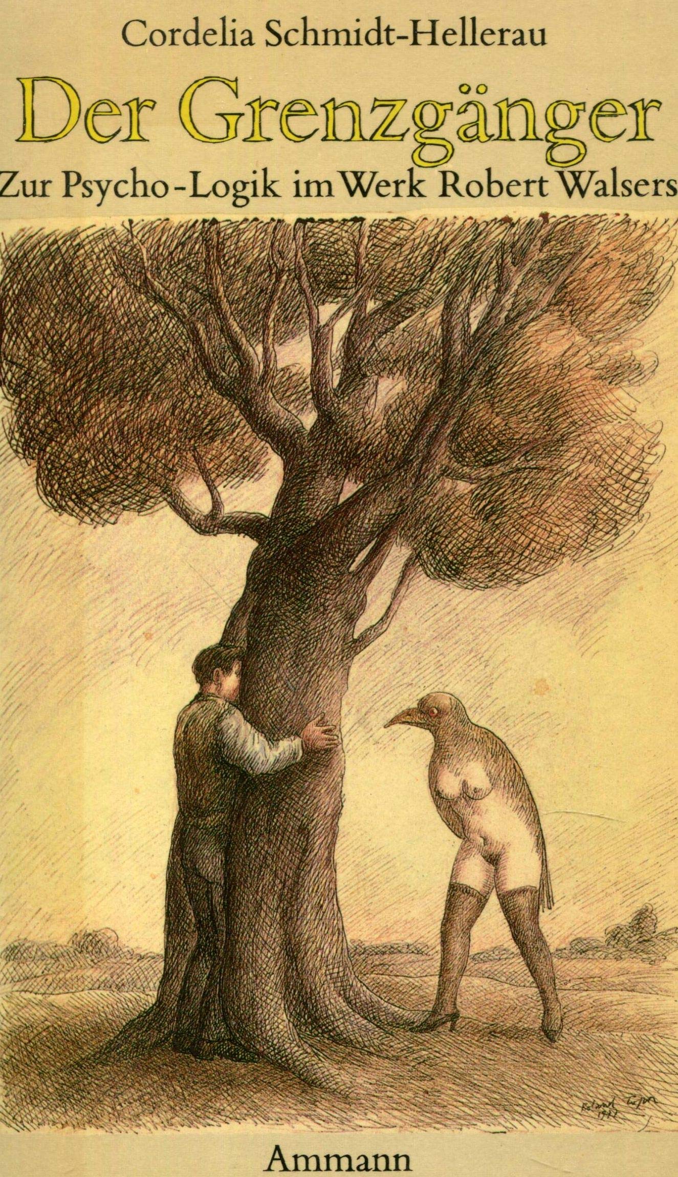 Der Grenzgänger. Zur Psycho Logik im Werk Robert Walsers Psychology