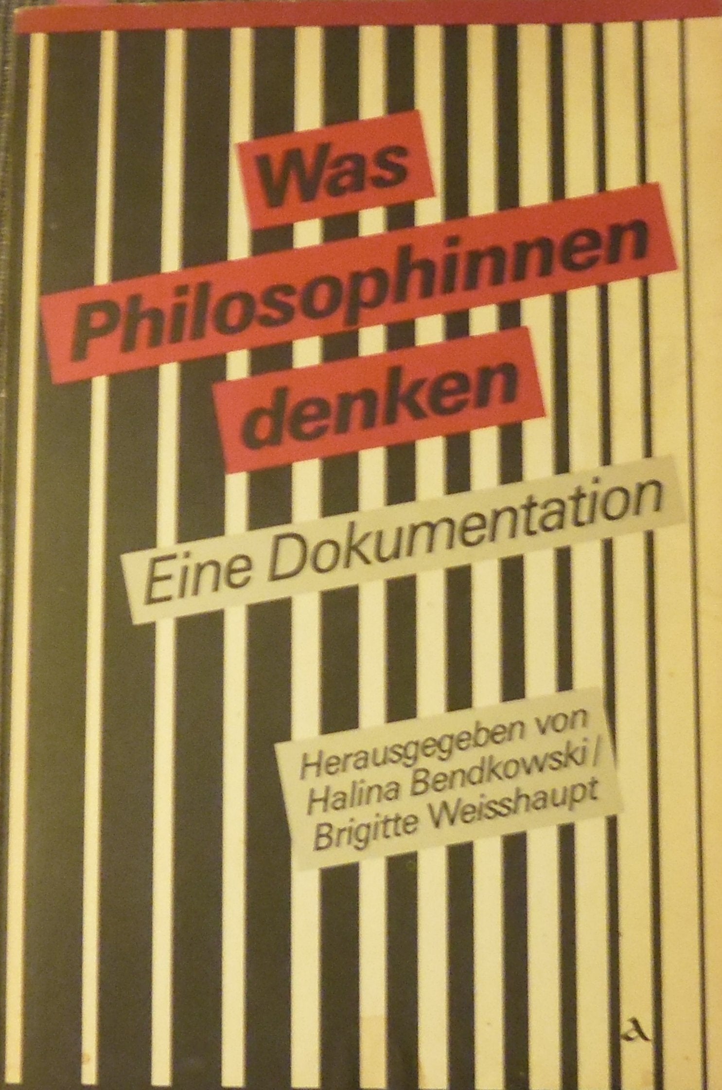 Was Philosophinnen denken, in 2 Bdn., Bd.1 Philosophy