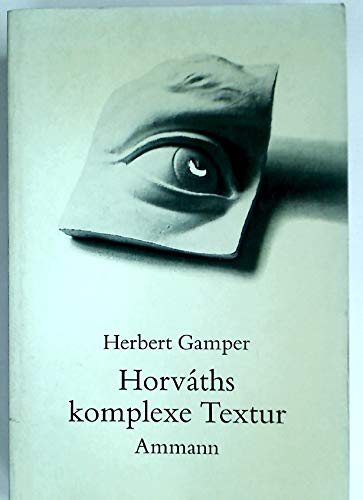 Horvaths komplexe Textur. Dargestellt an frühen Stücken Professional & Reference Books
