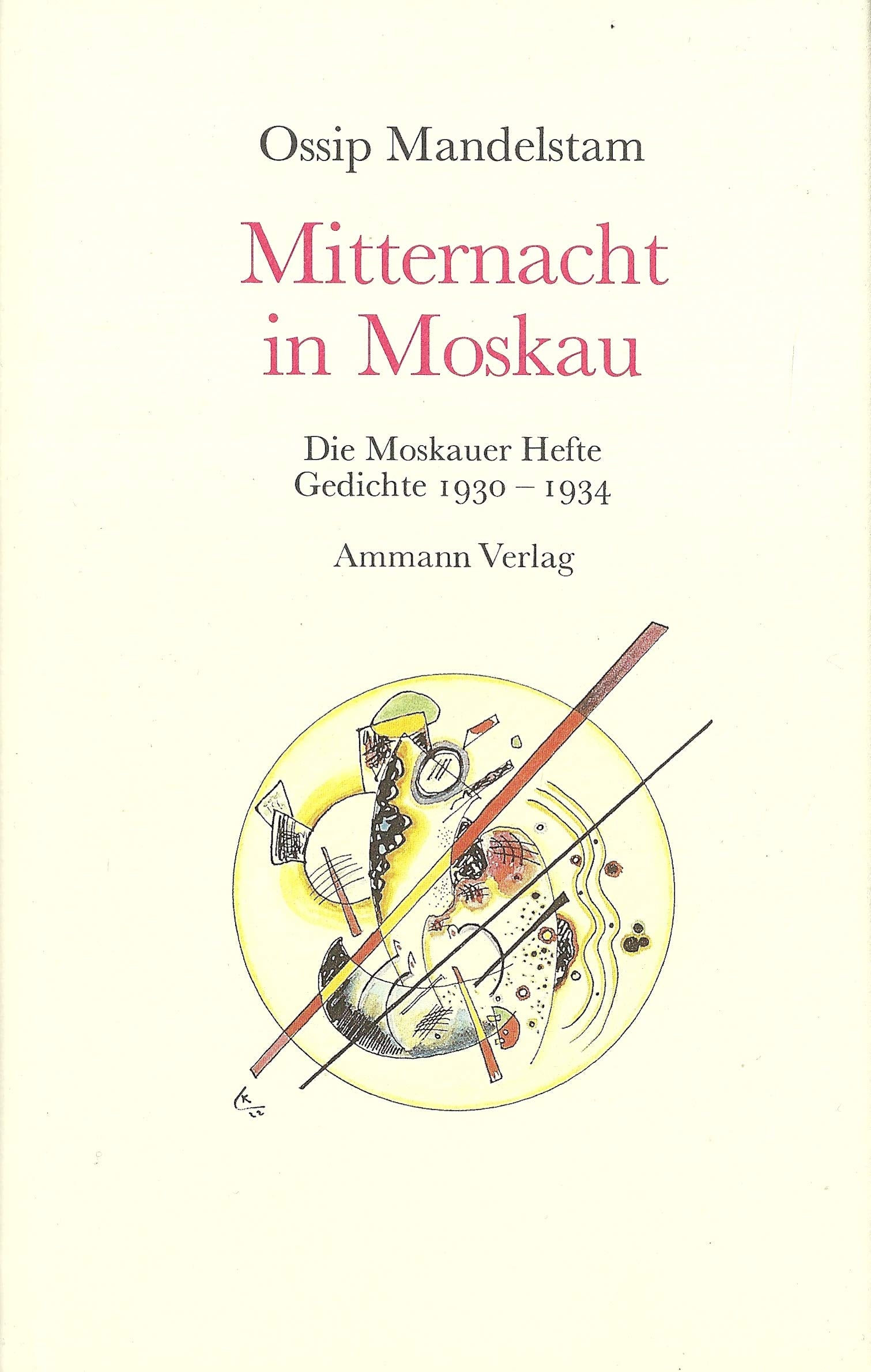 Mitternacht in Moskau: Die Moskauer Hefte. Gedichte 1930-1934 book