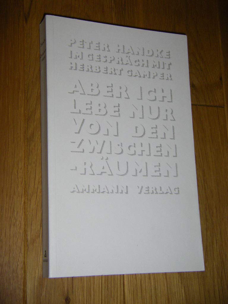 Aber ich lebe nur von den Zwischenräumen Memories