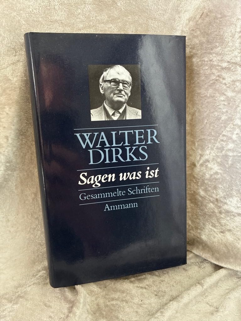 Gesammelte Schriften / Sagen was ist: Publizistik 1950-1968: Politische Publizistik 1950-1968. Mit e. Vorw. v. Walter Dirks u. e. Einl. v. Ulrich Bröckling Contemporary literature