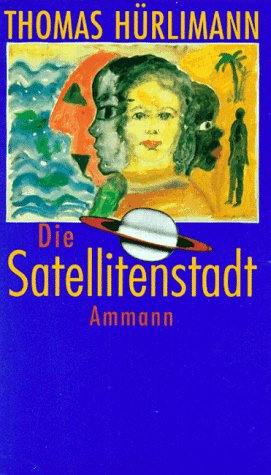 Die Satellitenstadt: Geschichten Contemporary literature