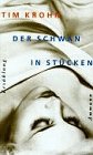 Der Schwan in Stücken: Erzählung Fiction