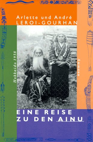 Eine Reise zu den Ainu. Hokkaido 1938 General education