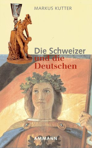 Die Schweizer und die Deutschen: Ein historischer Essay: Es hätte auch ganz anders kommen können . . . Contemporary literature