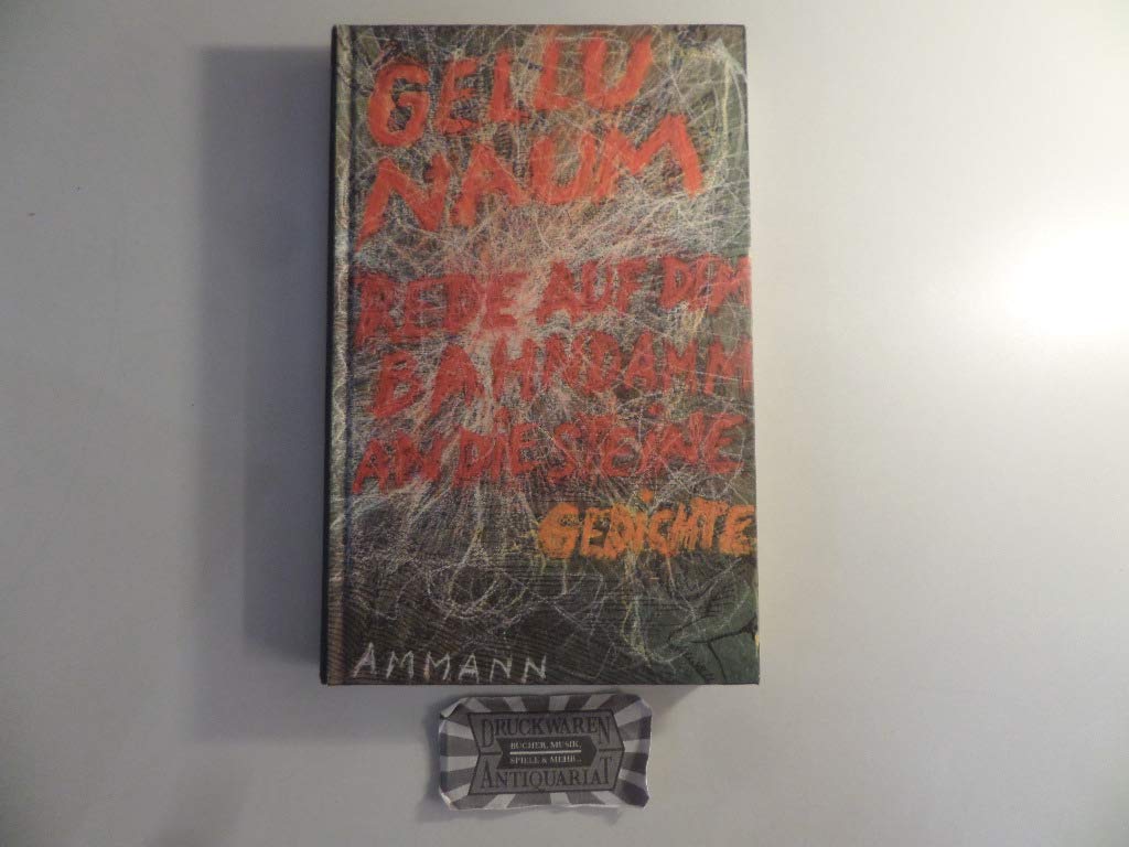 Die Rede auf dem Bahndamm an die Steine: Gedichte. Rumän. /Dt.: Gedichte. Nachw. v. Ernest Wichner. Rumän.-dtsch.. Poetry
