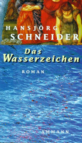 Das Wasserzeichen. Roman Contemporary literature Books