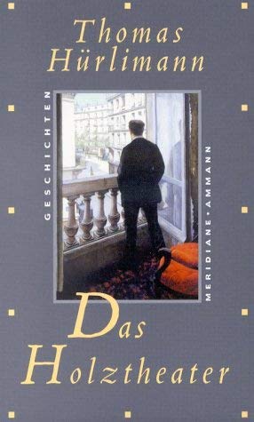 Das Holztheater: Geschichten und Gedanken am Rand Contemporary literature