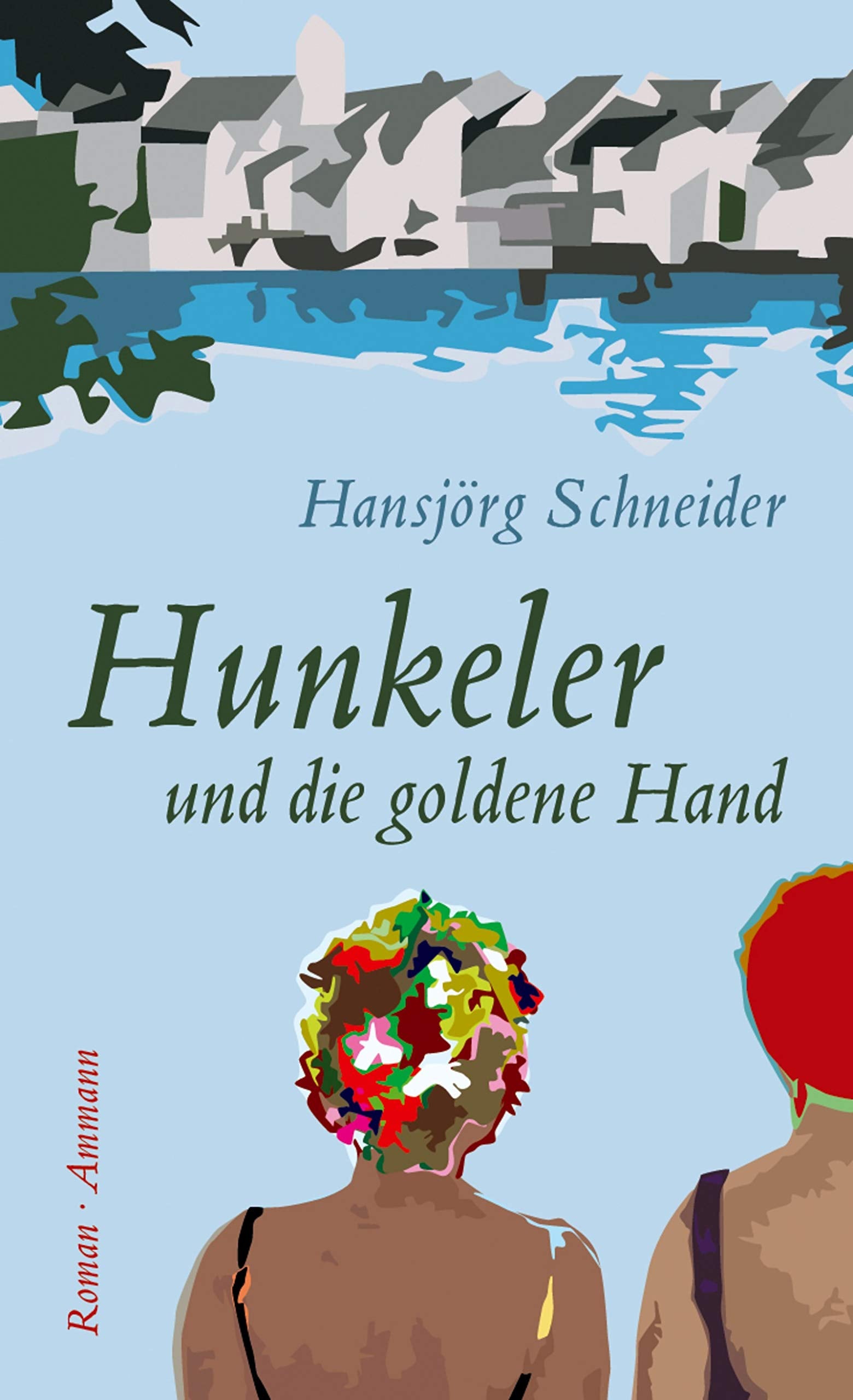 Hunkeler und die goldene Hand: Roman Contemporary literature