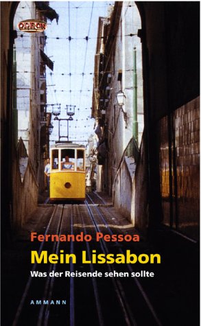 Mein Lissabon: Was der Reisende sehen sollte. Ein Lese- und Bilderbuch Politics & Society