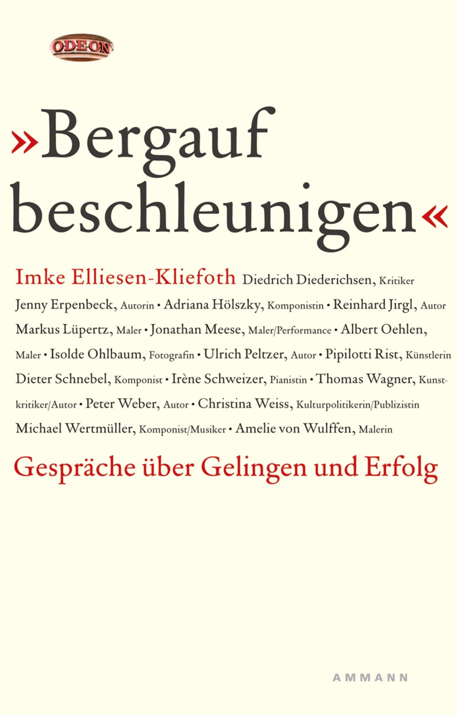 Bergauf beschleunigen: Gespräche über Gelingen und Erfolg (ODEON Bd. 26) Essays & Short Stories