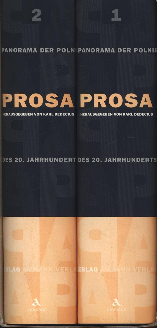 Panorama der polnischen Literatur des 20. Jahrhunderts. Das Gesamtwerk: Panorama der polnischen Literatur des 20. Jahrhunderts, 5 Abt. in 7 Bdn., Bd.1/2, Prosa, 2 Bde. Classics