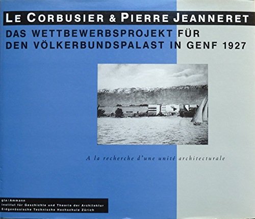 LeCorbusiers Wettbewerbsprojekt für den Völkerbundspalast in Genf 1927 Film, Art & Culture