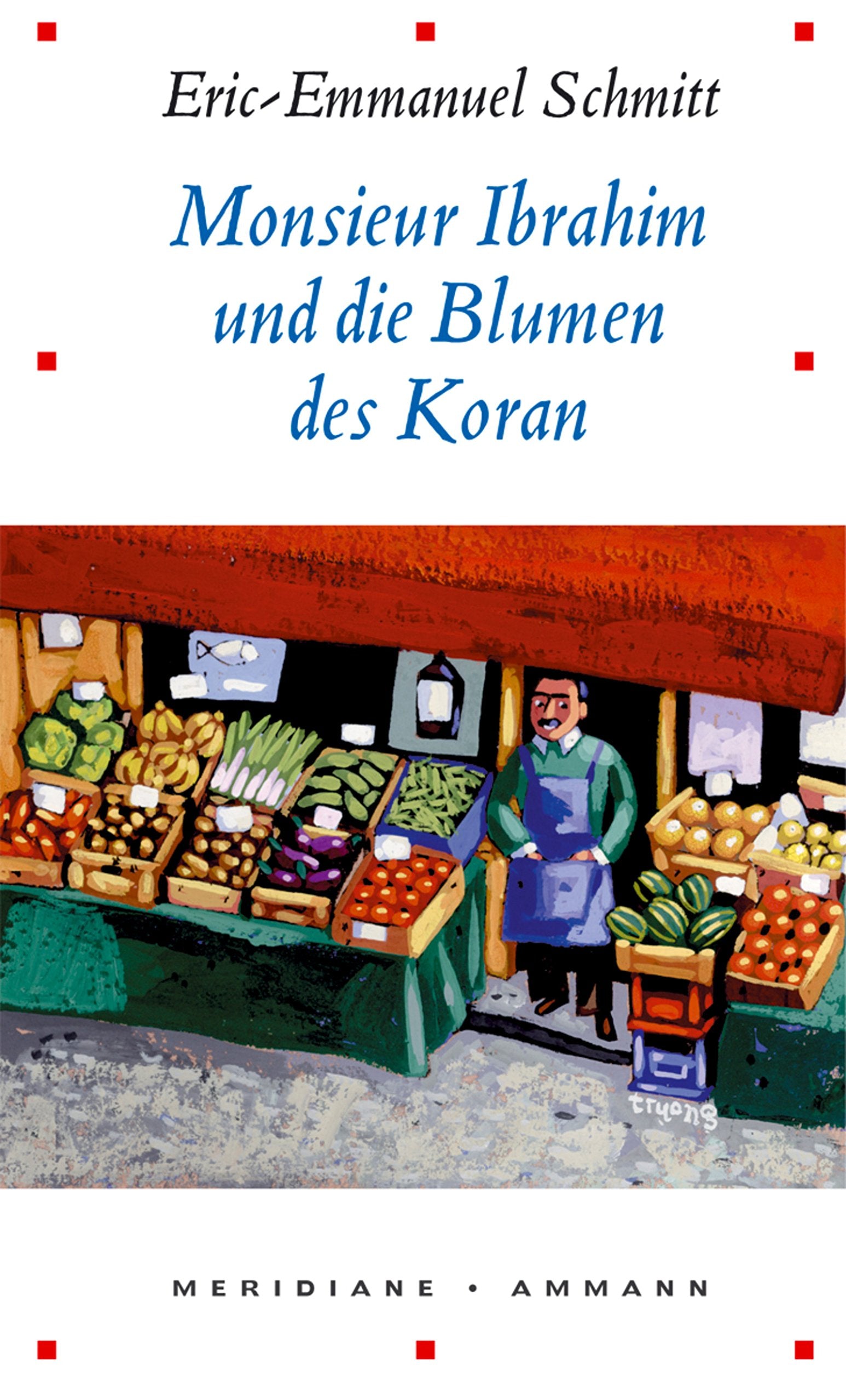 Monsieur Ibrahim und die Blumen des Koran: Erzählung Essays & Short Stories