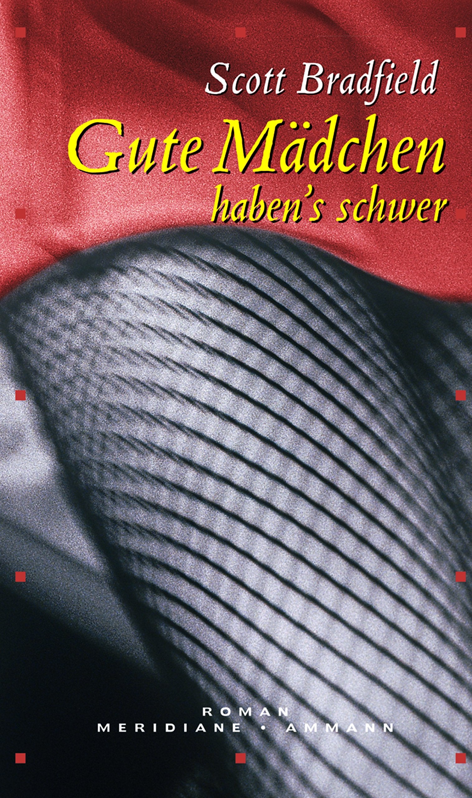 Gute Mädchen haben's schwer: Roman Contemporary literature