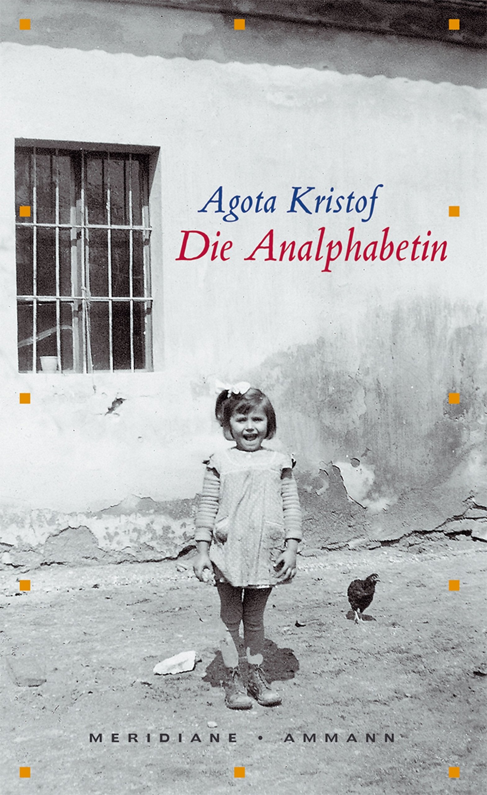 Die Analphabetin: Autobiographische Erzählung: Autobiographische Erzählung. Ausgezeichnet mit dem Preis der SWR-Bestenliste 2006 (Meridiane) Personalities Books